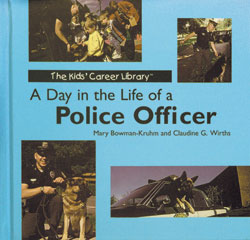 A Day in the Life of a Police Officer | Rosen Publishing
