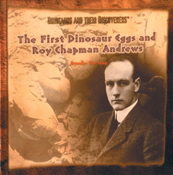 Dinosaurs And Their Discoverers Rosen Publishing