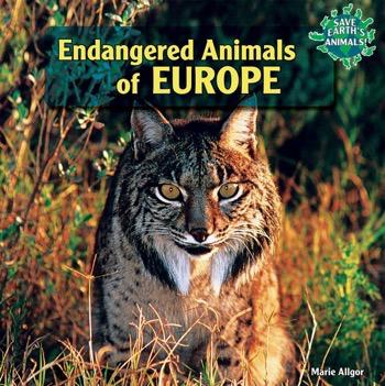Endangered Animals of Europe | Rosen Publishing