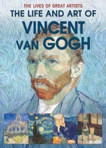 The Life and Art of Vincent van Gogh | Rosen Publishing