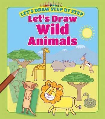 Let's Draw Wild Animals | Rosen Publishing