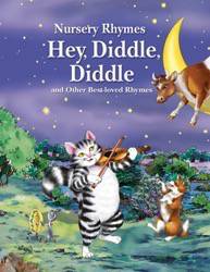 Hey, Diddle, Diddle and Other Best-loved Rhymes | Rosen Publishing